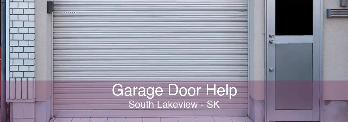 Garage Door Help South Lakeview - SK