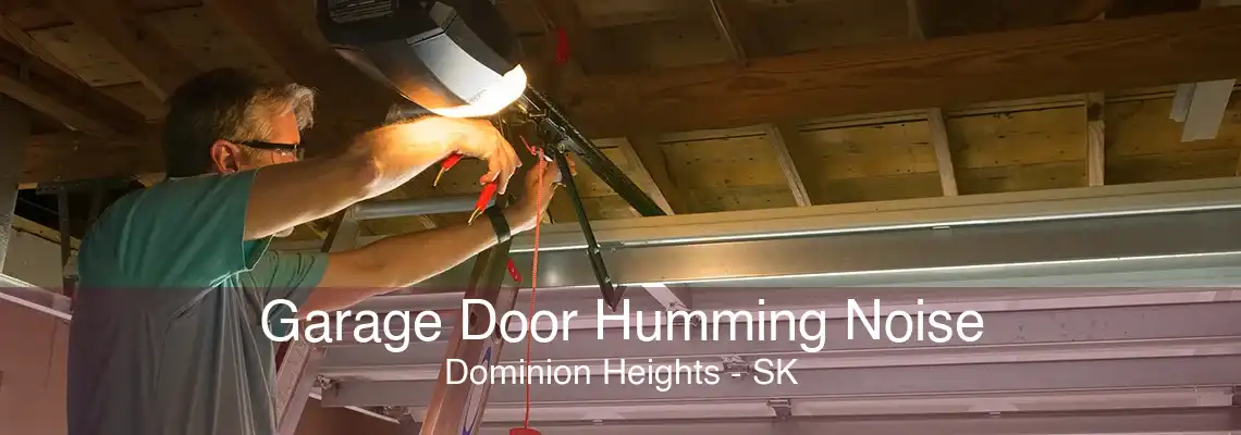 Garage Door Humming Noise Dominion Heights - SK