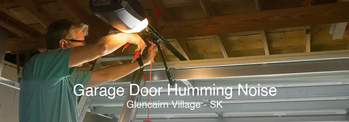 Garage Door Humming Noise Glencairn Village - SK