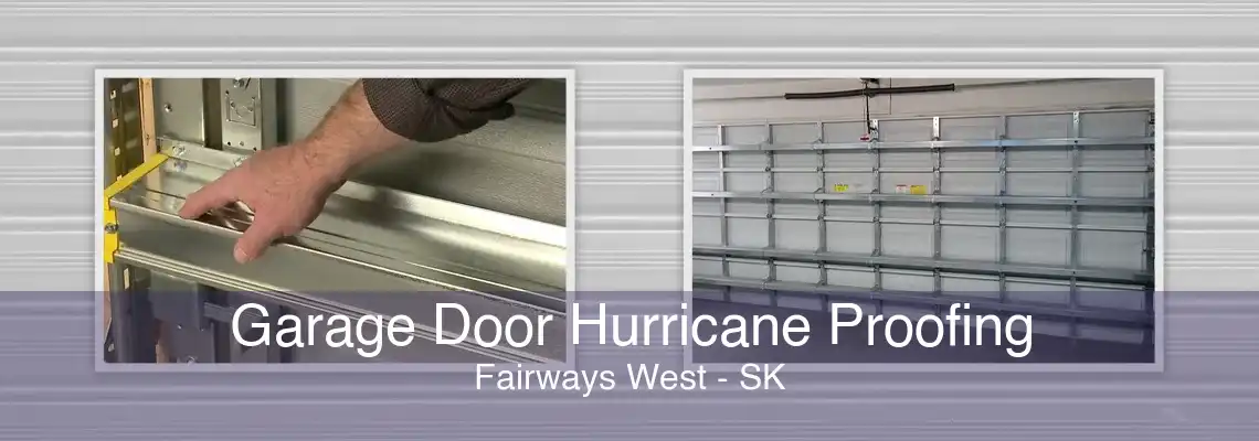 Garage Door Hurricane Proofing Fairways West - SK