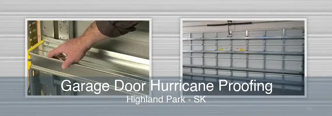 Garage Door Hurricane Proofing Highland Park - SK