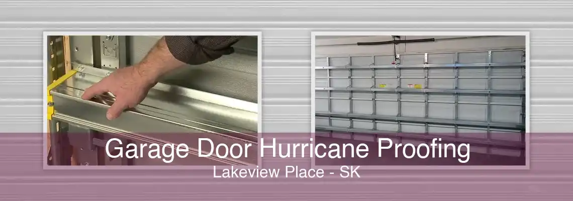 Garage Door Hurricane Proofing Lakeview Place - SK