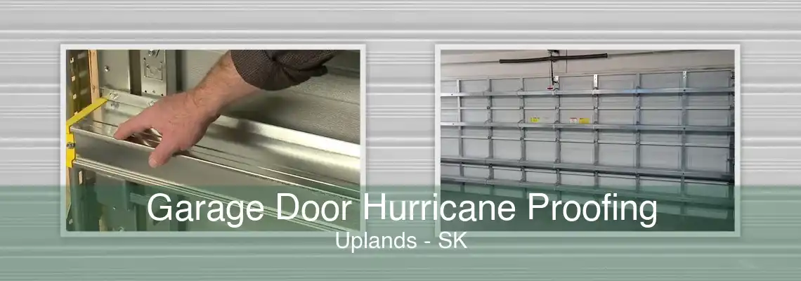 Garage Door Hurricane Proofing Uplands - SK