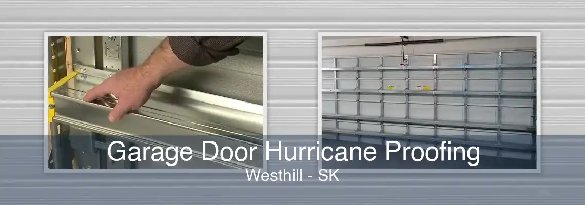 Garage Door Hurricane Proofing Westhill - SK