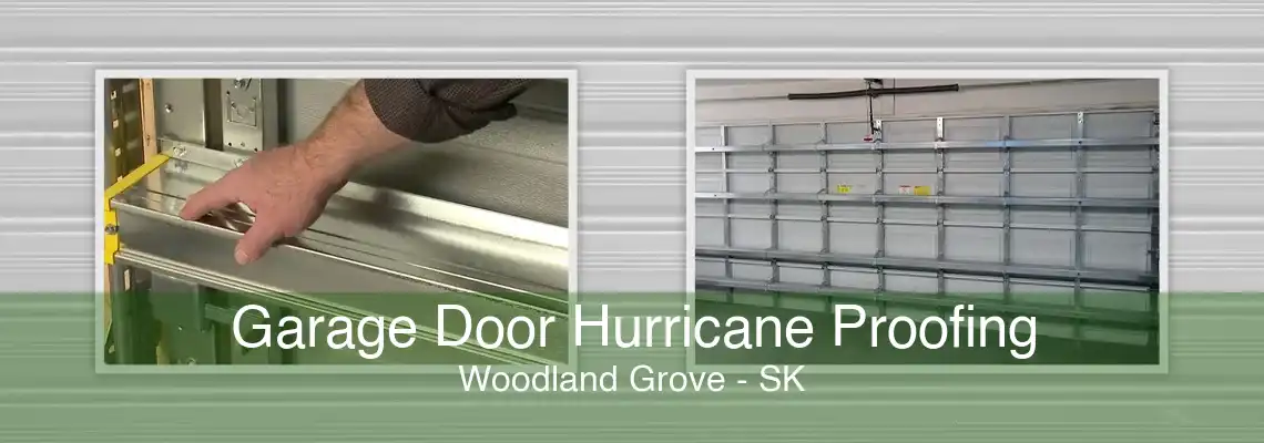 Garage Door Hurricane Proofing Woodland Grove - SK