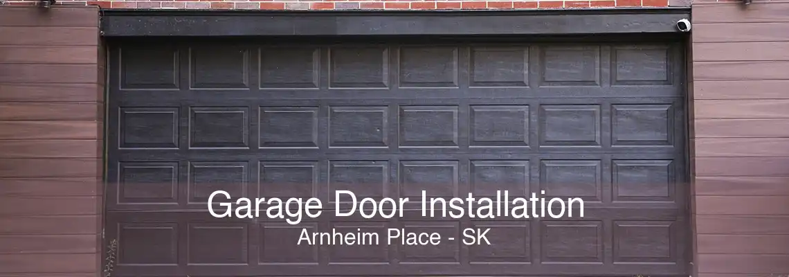 Garage Door Installation Arnheim Place - SK