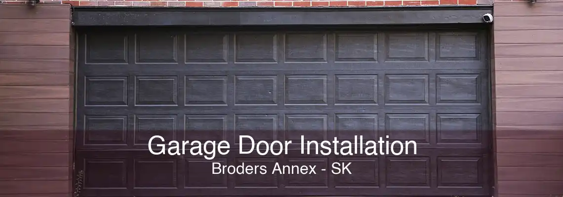 Garage Door Installation Broders Annex - SK