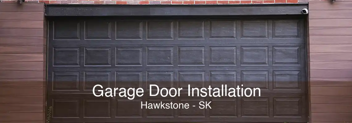 Garage Door Installation Hawkstone - SK