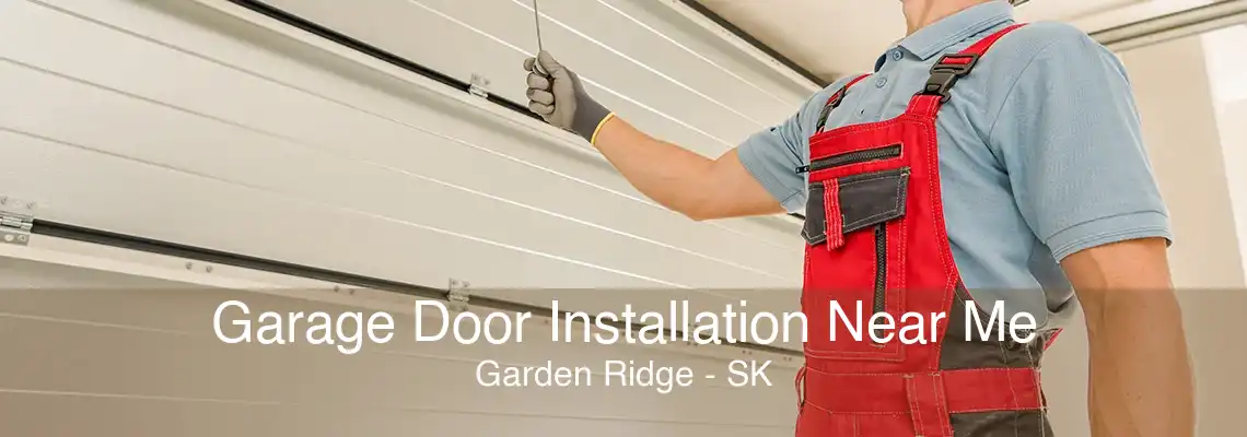 Garage Door Installation Near Me Garden Ridge - SK