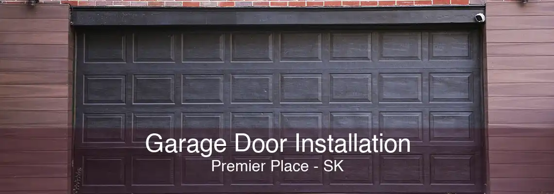 Garage Door Installation Premier Place - SK