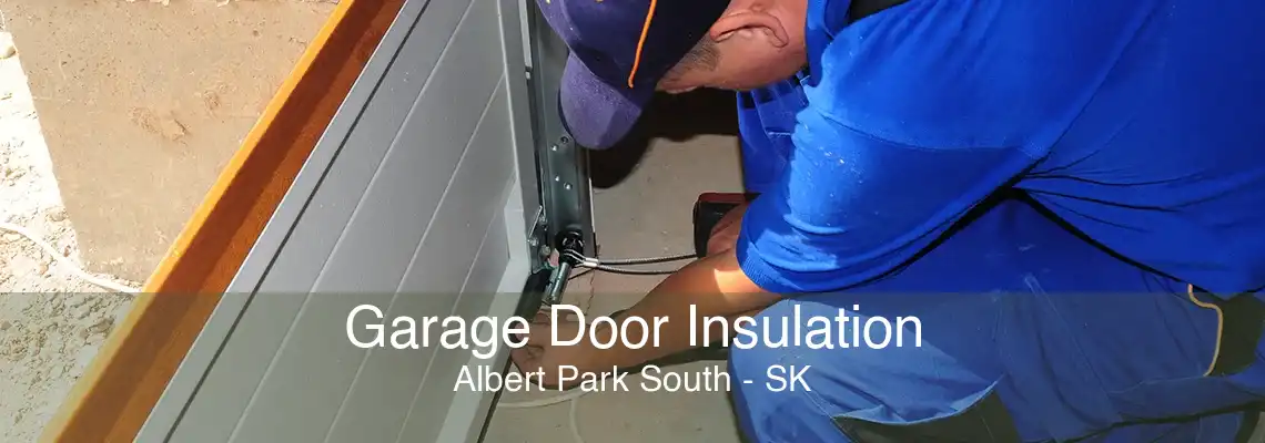 Garage Door Insulation Albert Park South - SK