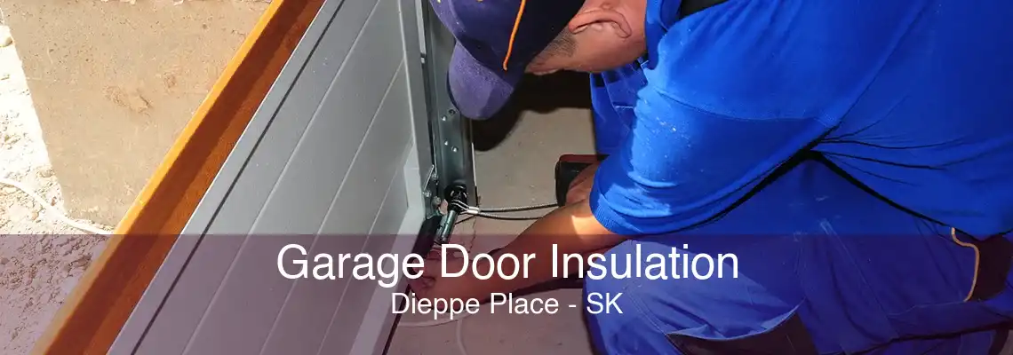 Garage Door Insulation Dieppe Place - SK