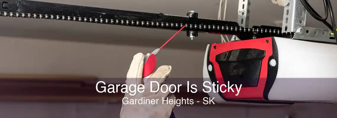 Garage Door Is Sticky Gardiner Heights - SK