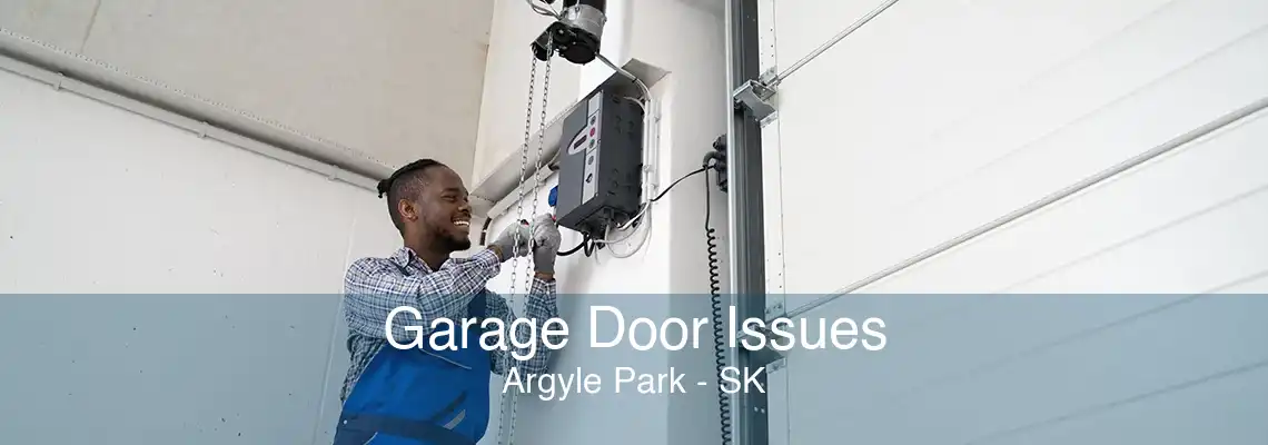 Garage Door Issues Argyle Park - SK