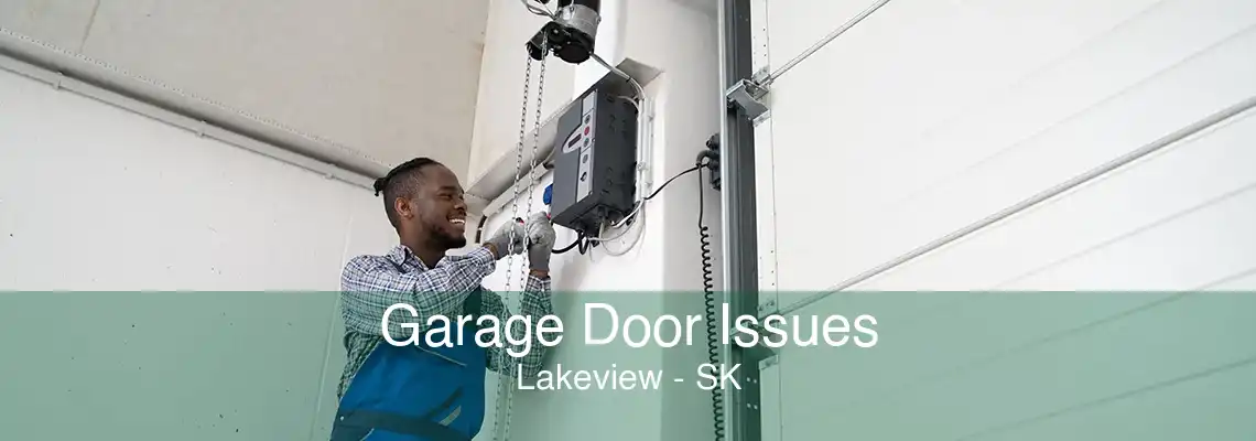 Garage Door Issues Lakeview - SK