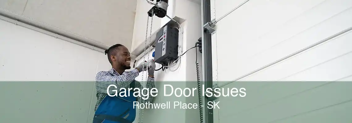 Garage Door Issues Rothwell Place - SK