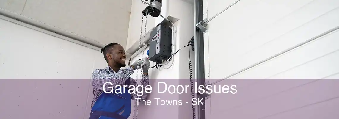 Garage Door Issues The Towns - SK