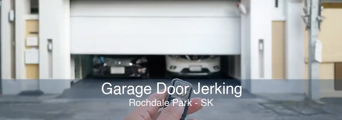 Garage Door Jerking Rochdale Park - SK