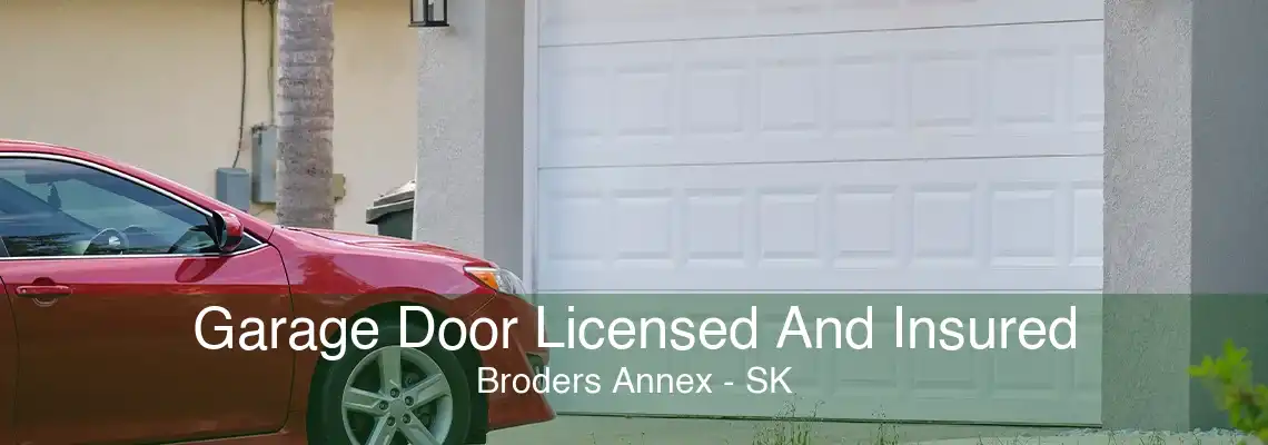 Garage Door Licensed And Insured Broders Annex - SK