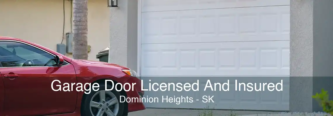 Garage Door Licensed And Insured Dominion Heights - SK