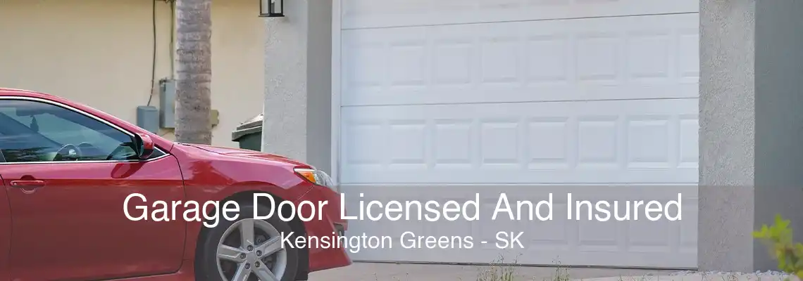 Garage Door Licensed And Insured Kensington Greens - SK