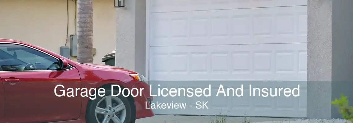 Garage Door Licensed And Insured Lakeview - SK