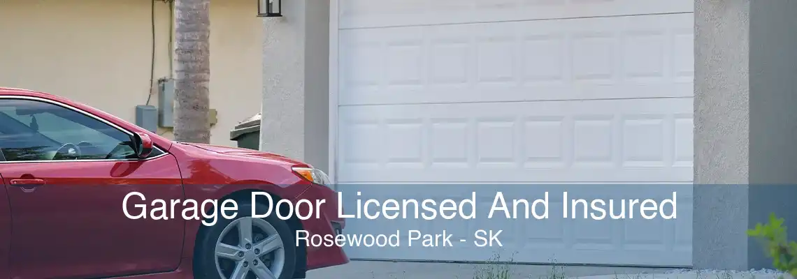 Garage Door Licensed And Insured Rosewood Park - SK