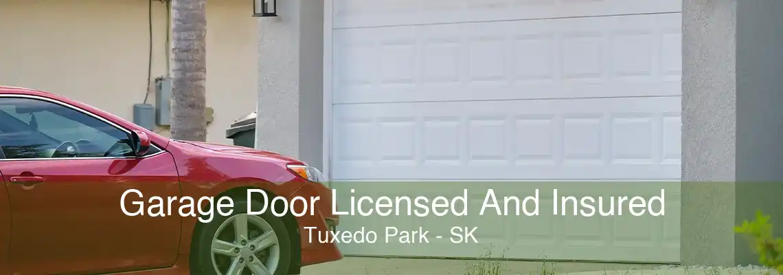 Garage Door Licensed And Insured Tuxedo Park - SK