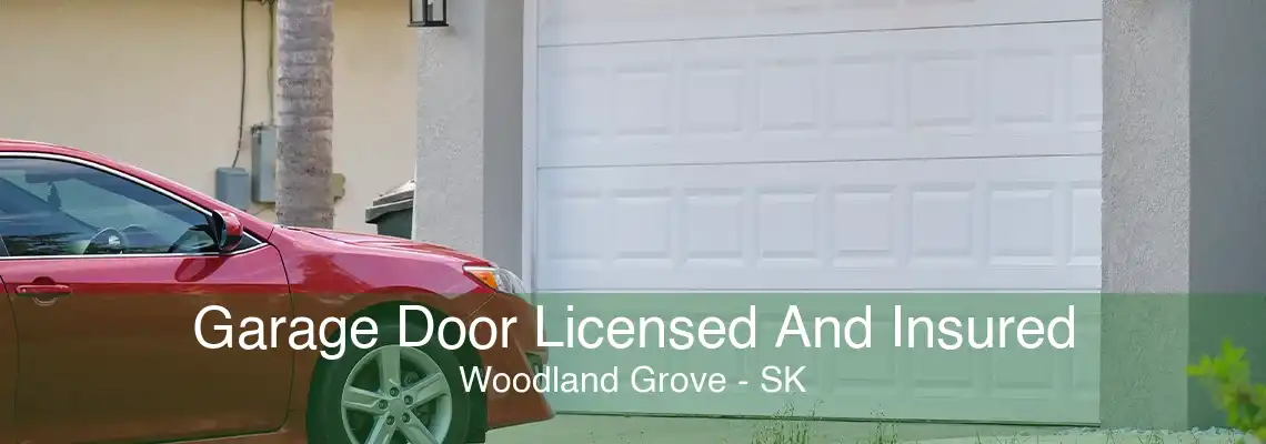 Garage Door Licensed And Insured Woodland Grove - SK