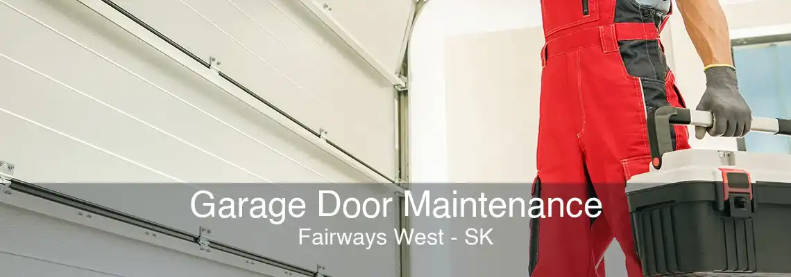 Garage Door Maintenance Fairways West - SK