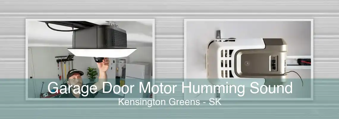 Garage Door Motor Humming Sound Kensington Greens - SK