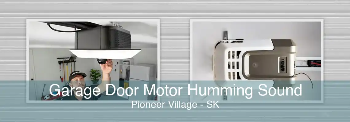 Garage Door Motor Humming Sound Pioneer Village - SK