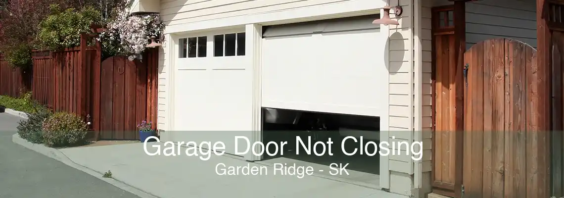 Garage Door Not Closing Garden Ridge - SK