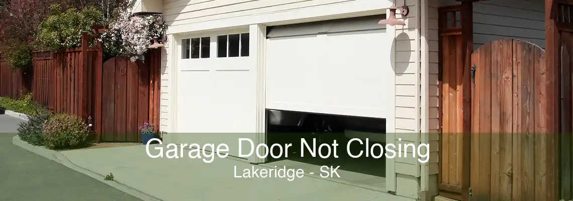 Garage Door Not Closing Lakeridge - SK