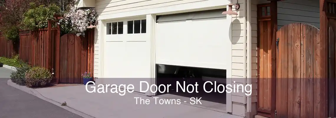 Garage Door Not Closing The Towns - SK