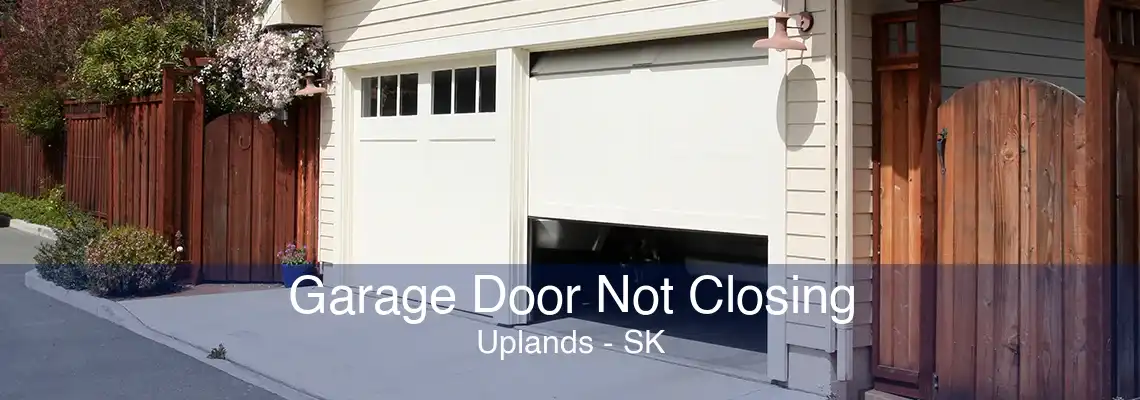 Garage Door Not Closing Uplands - SK