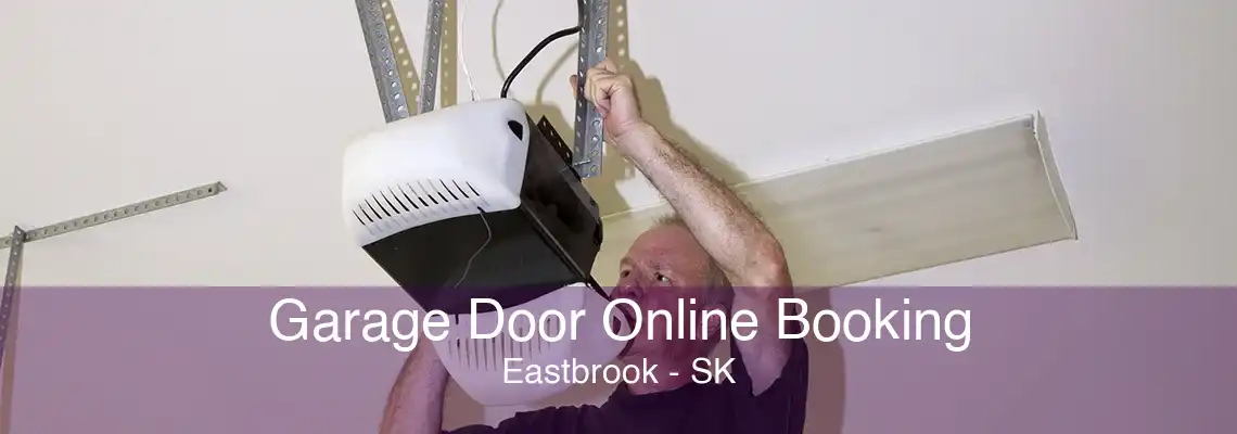 Garage Door Online Booking Eastbrook - SK