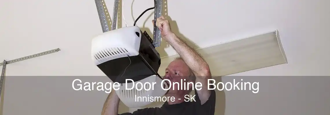 Garage Door Online Booking Innismore - SK