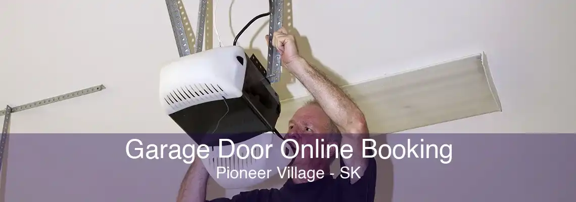 Garage Door Online Booking Pioneer Village - SK