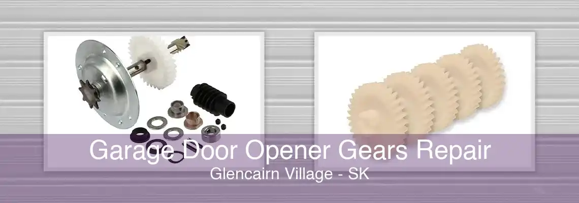 Garage Door Opener Gears Repair Glencairn Village - SK