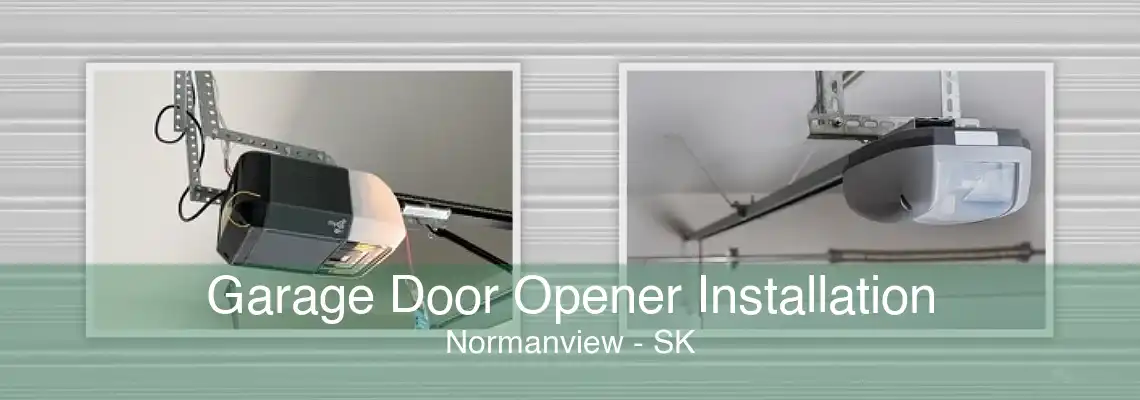 Garage Door Opener Installation Normanview - SK