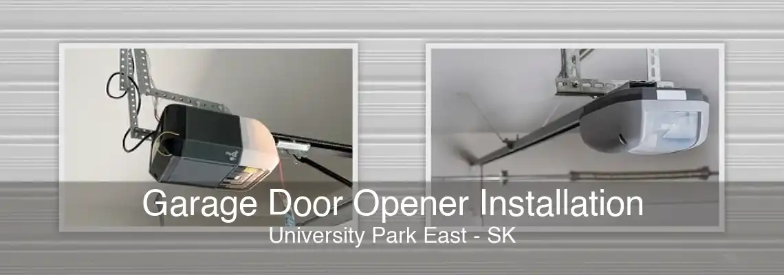 Garage Door Opener Installation University Park East - SK