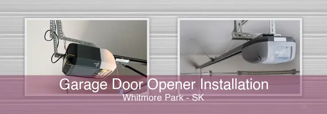 Garage Door Opener Installation Whitmore Park - SK