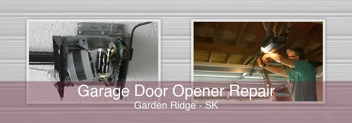 Garage Door Opener Repair Garden Ridge - SK