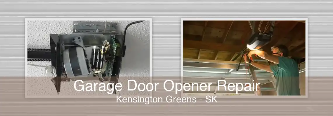 Garage Door Opener Repair Kensington Greens - SK