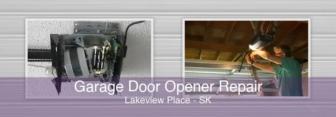 Garage Door Opener Repair Lakeview Place - SK