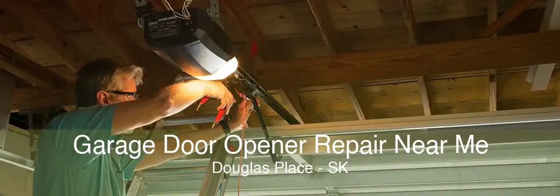 Garage Door Opener Repair Near Me Douglas Place - SK