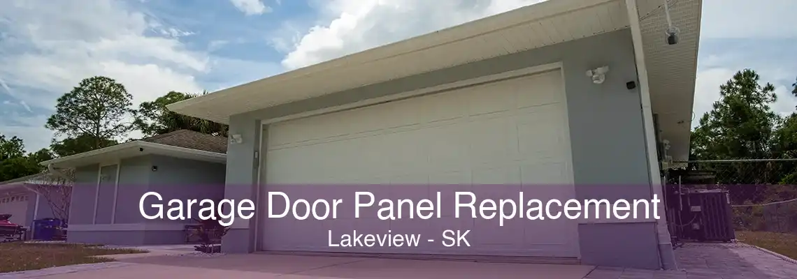 Garage Door Panel Replacement Lakeview - SK