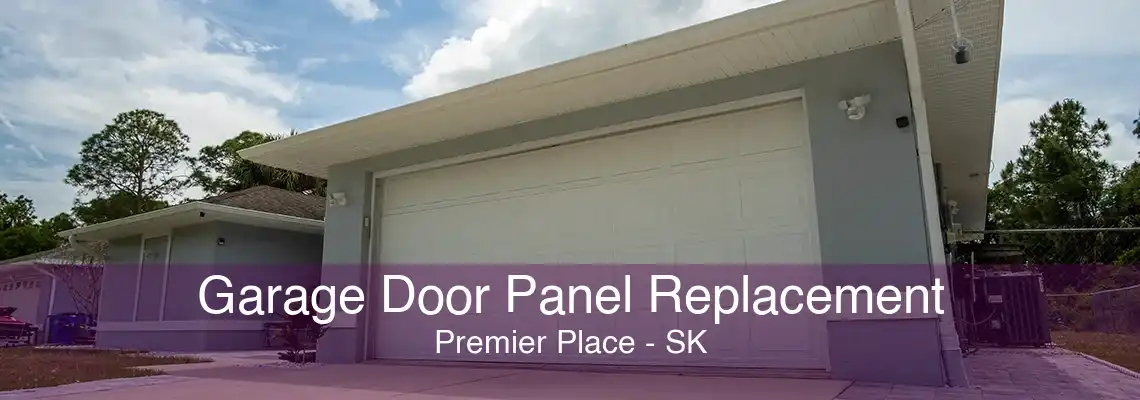 Garage Door Panel Replacement Premier Place - SK