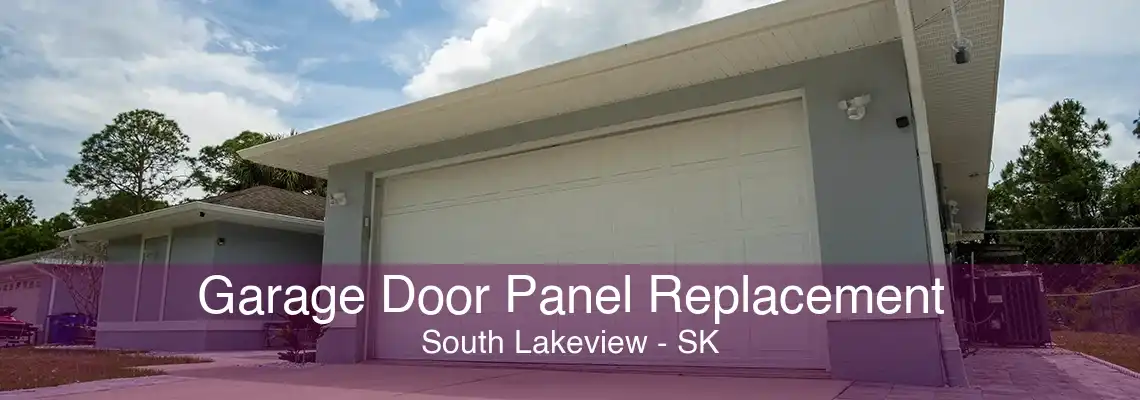 Garage Door Panel Replacement South Lakeview - SK